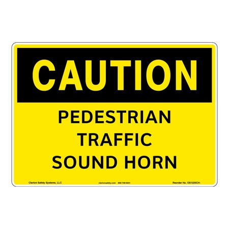 OSHA Compliant Caution/Pedestrian Traffic Safety Signs Indoor/Outdoor Plastic (BJ) 12 X 18